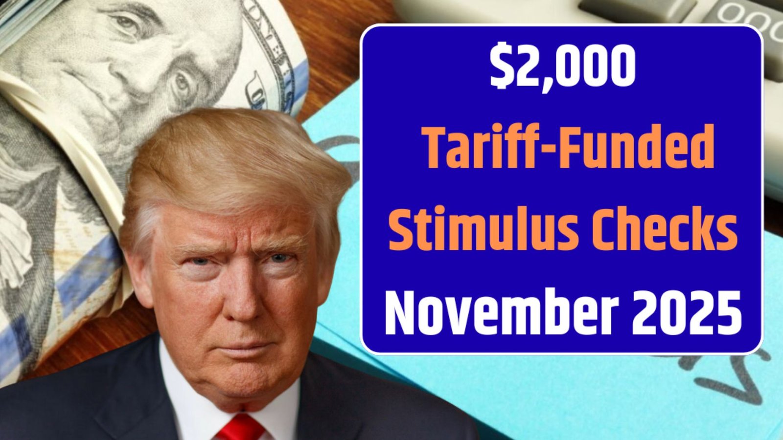 Tariff-Funded $2,000 Stimulus Checks 2025: Could You Receive Yours by November?